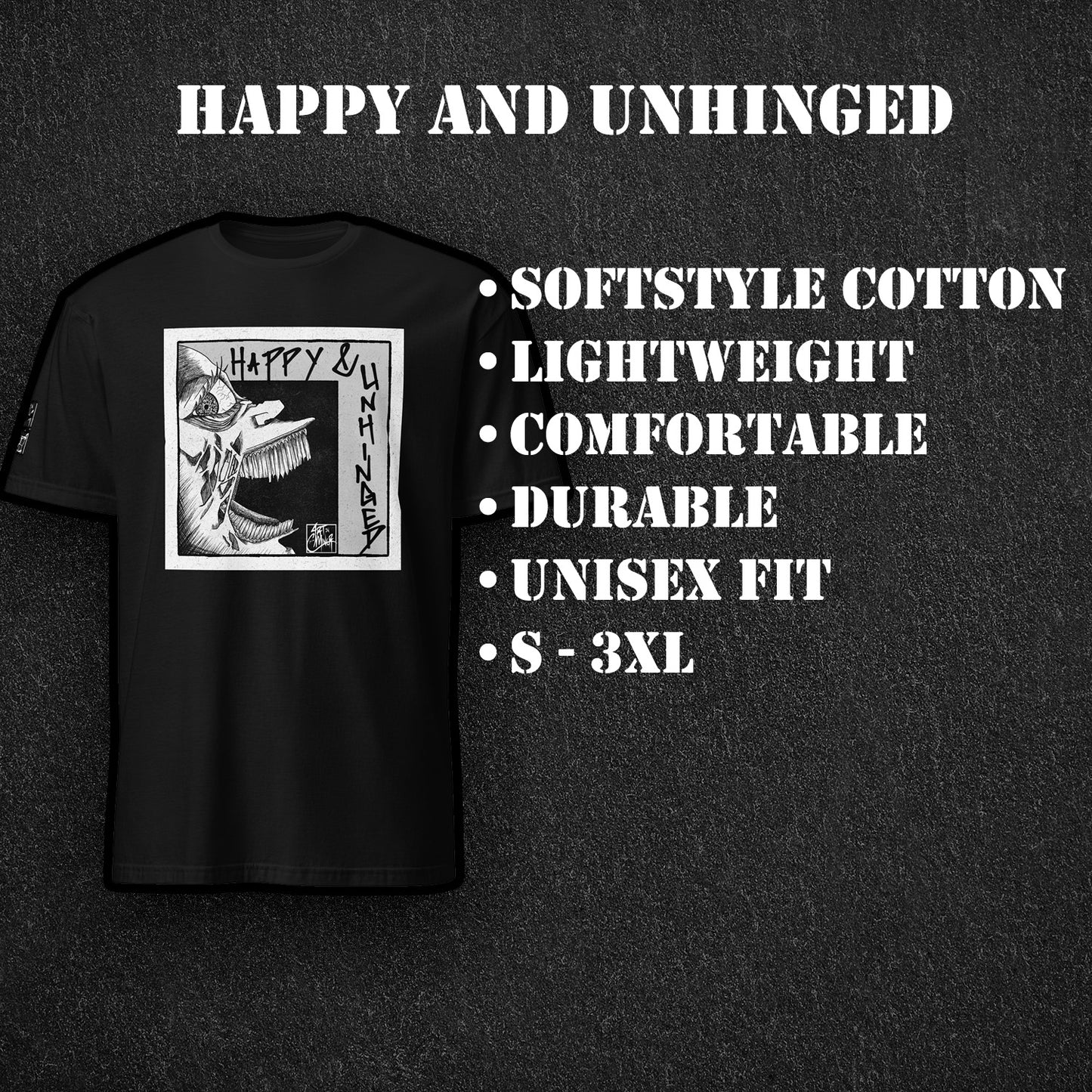 Happy and Unhinged surreal graphic t-shirt unisex ArtInCMinor